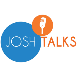 Josh Talks